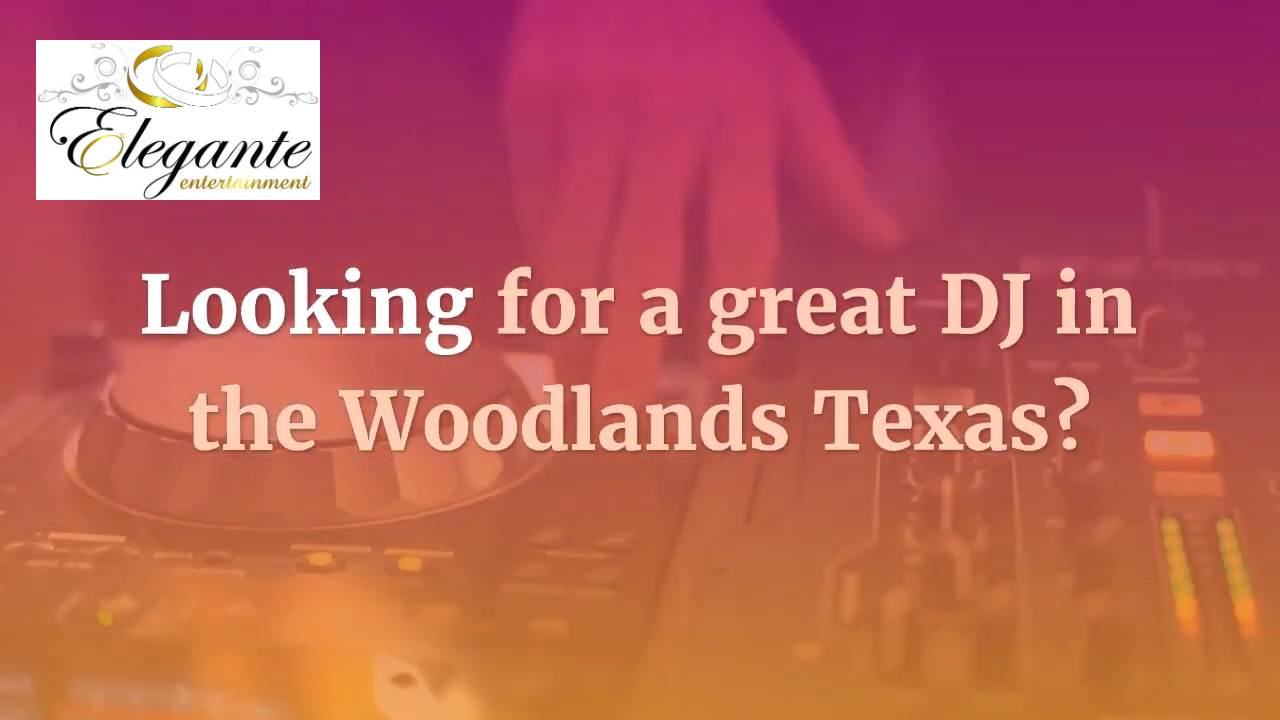 Best Woodlands Tx DJ